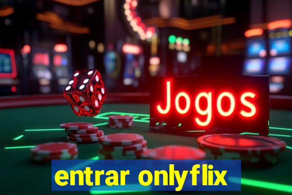 entrar onlyflix